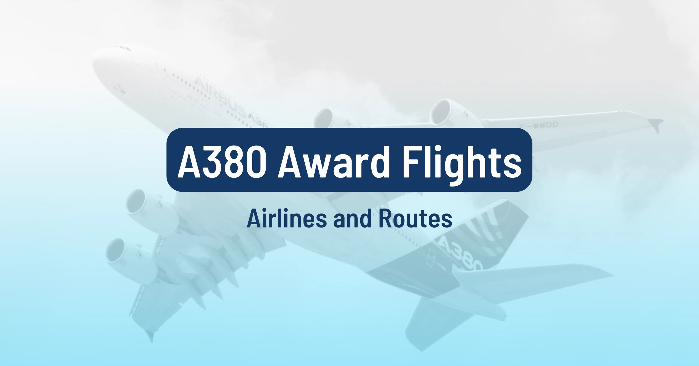Cover image for Award Flights On The A380: Airlines and Routes