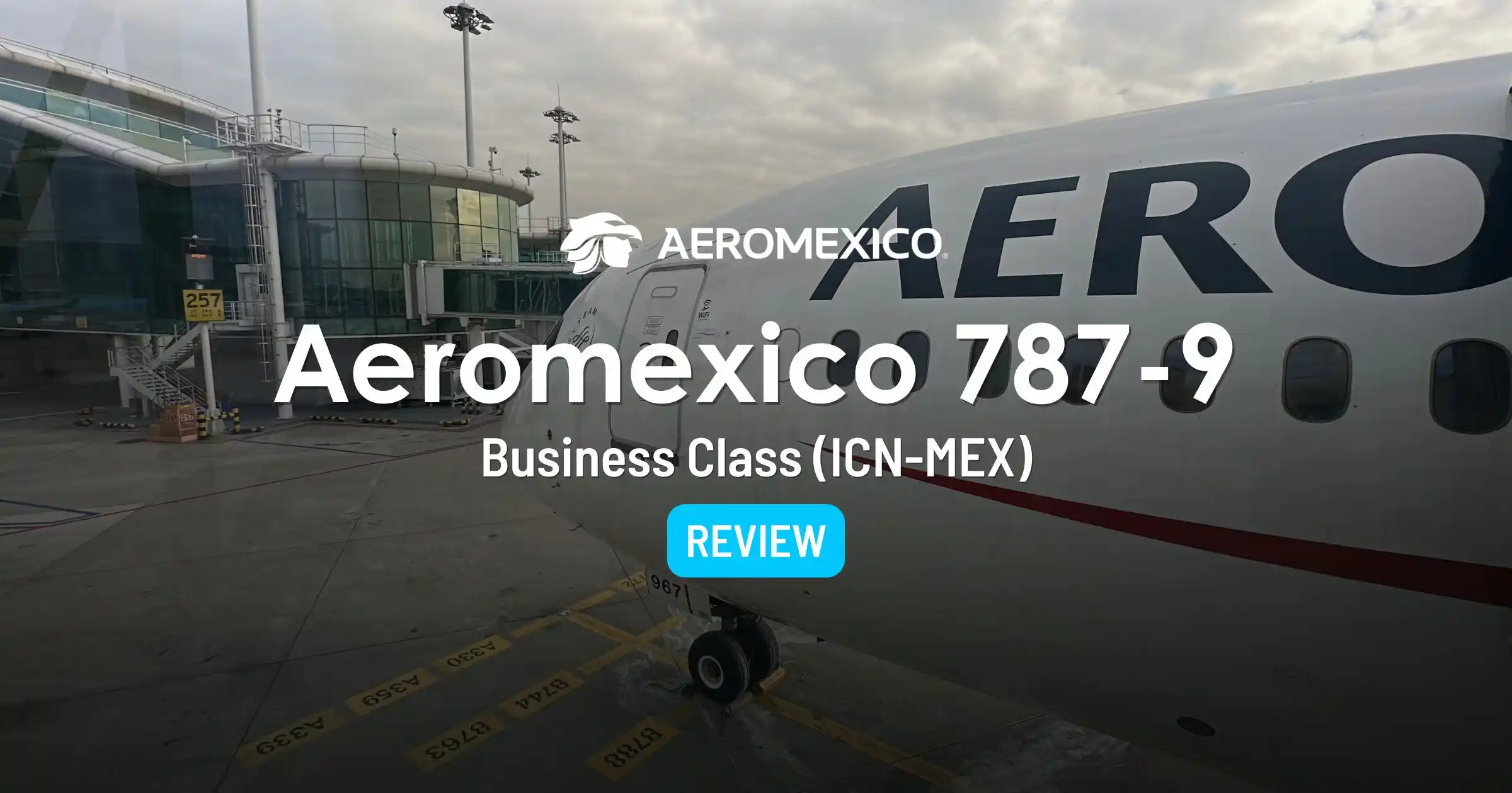 EuroBonus Millionaire Day 12: Aeromexico 787-8 Premier One Business Class from Seoul to Mexico City