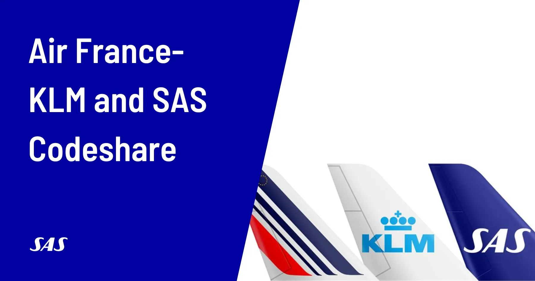 Cover image for Air France-KLM and SAS Announce New Codeshare and Interline Agreements