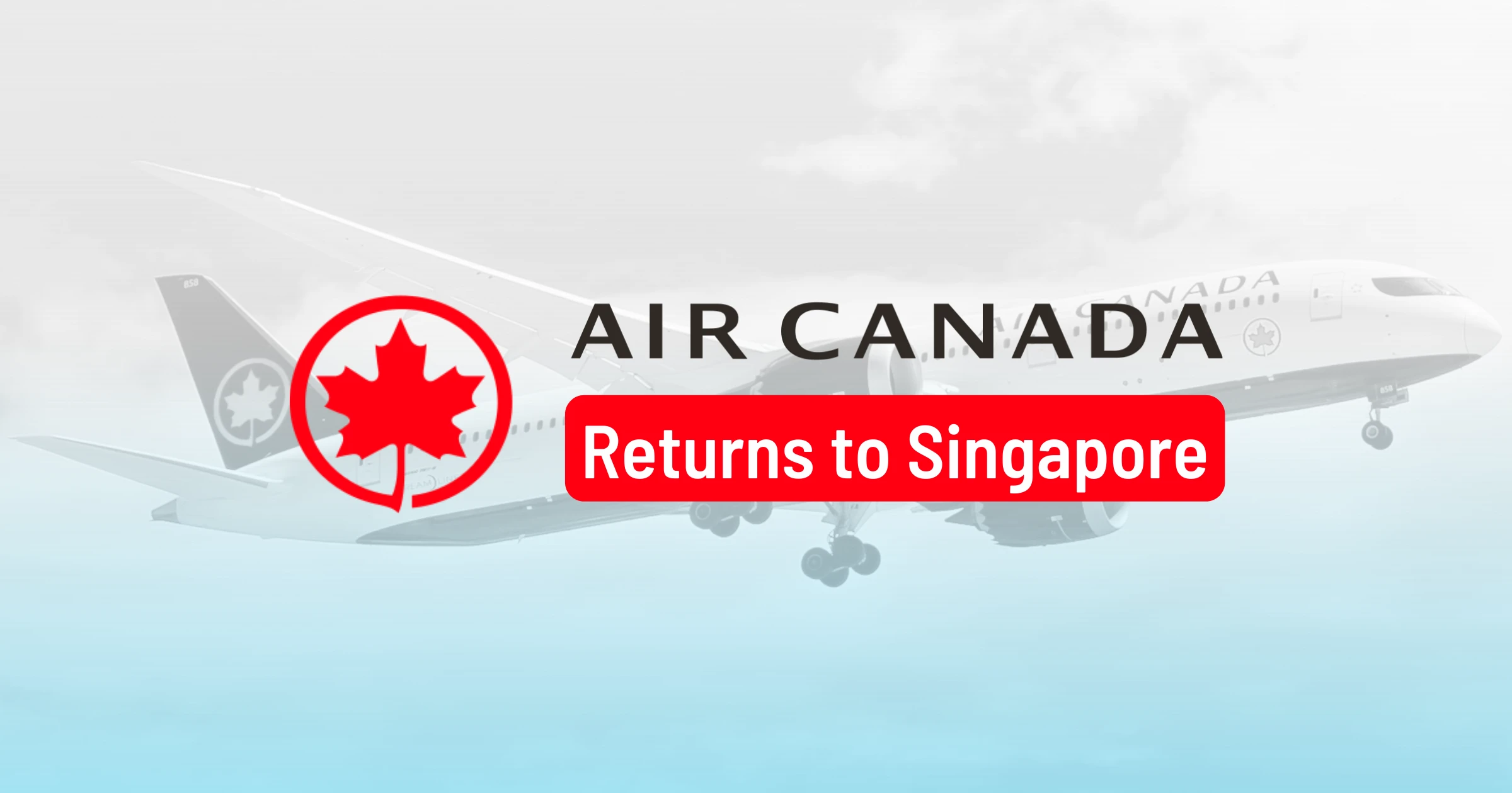 Cover image for Air Canada Announces Route From Vancouver To Singapore