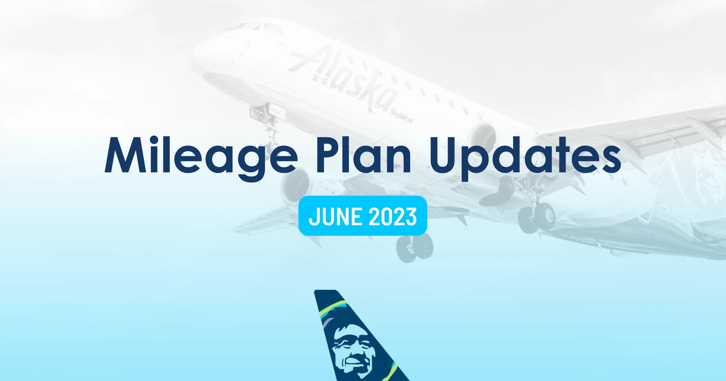 Cover image for Alaska Mileage Plan Updates (June 2023)