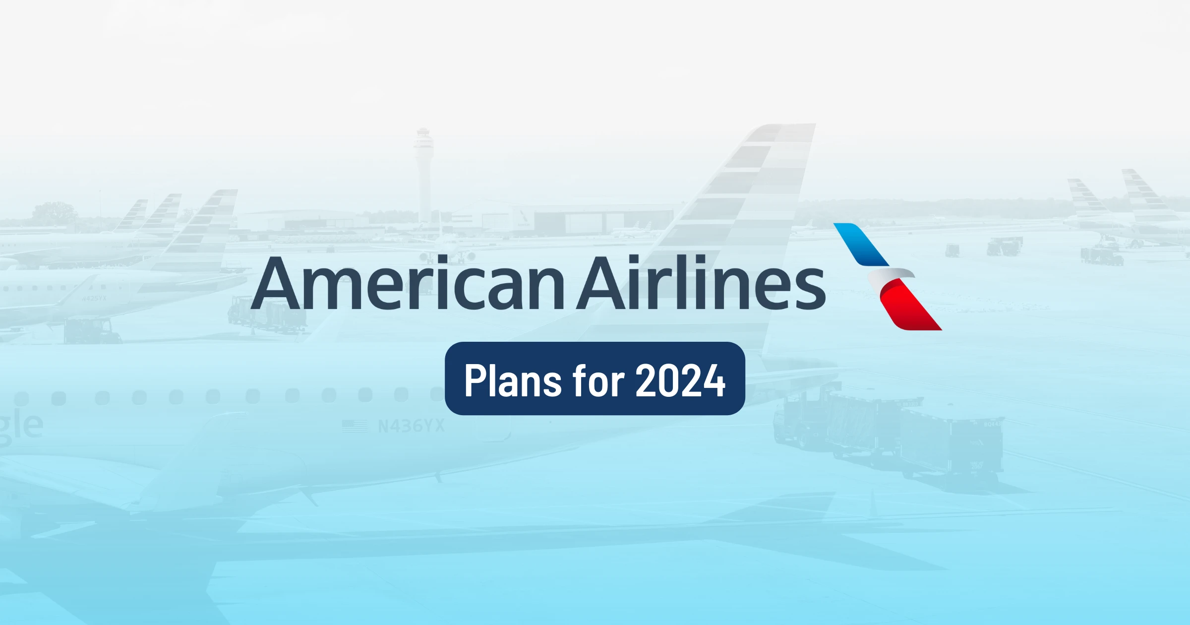 Cover image for American Airlines Expansion Plans For 2024