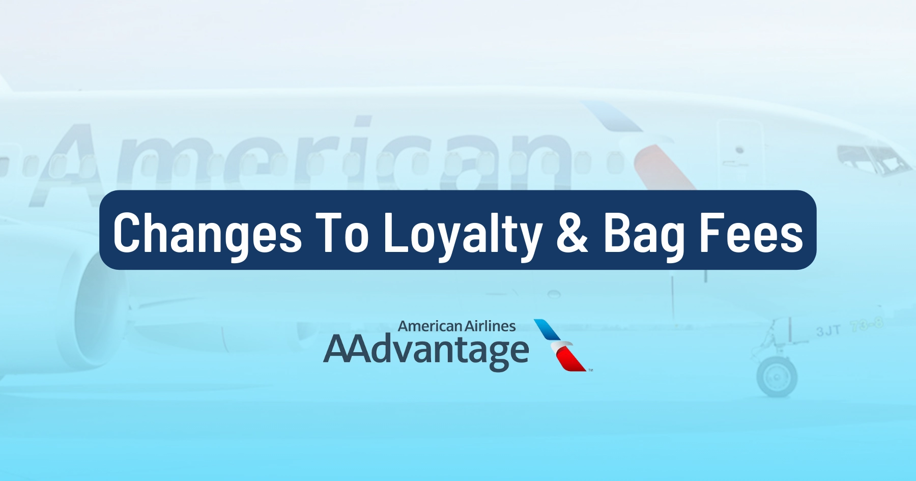 Cover image for American Airlines Makes Changes to Bag Fees, Loyalty Program, and It's Not All Roses