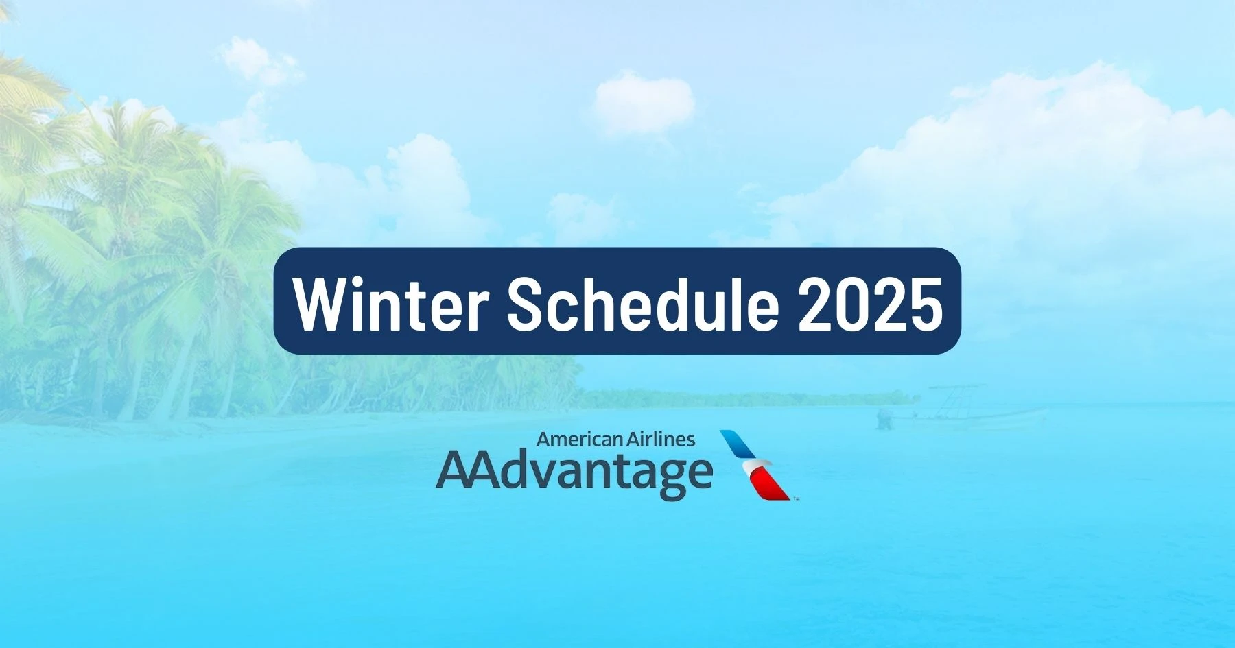 Cover image for American Airlines Announces Biggest Winter Schedule Ever for the Caribbean and Latin America