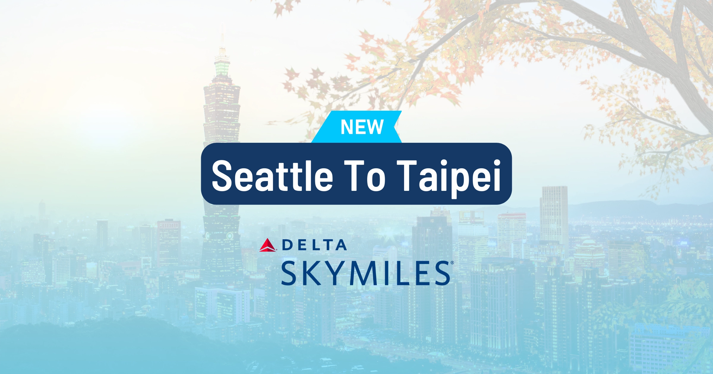 Cover image for Delta Announces New Route To Taipei (Awards Available)