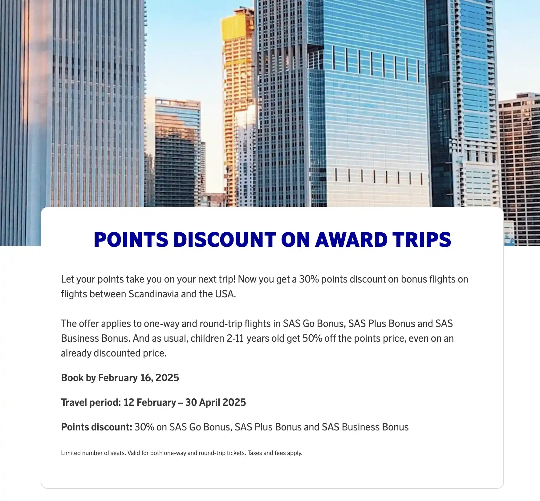 Save 30% on SAS EuroBonus award trips to destinations in the United States. Book before February 16.