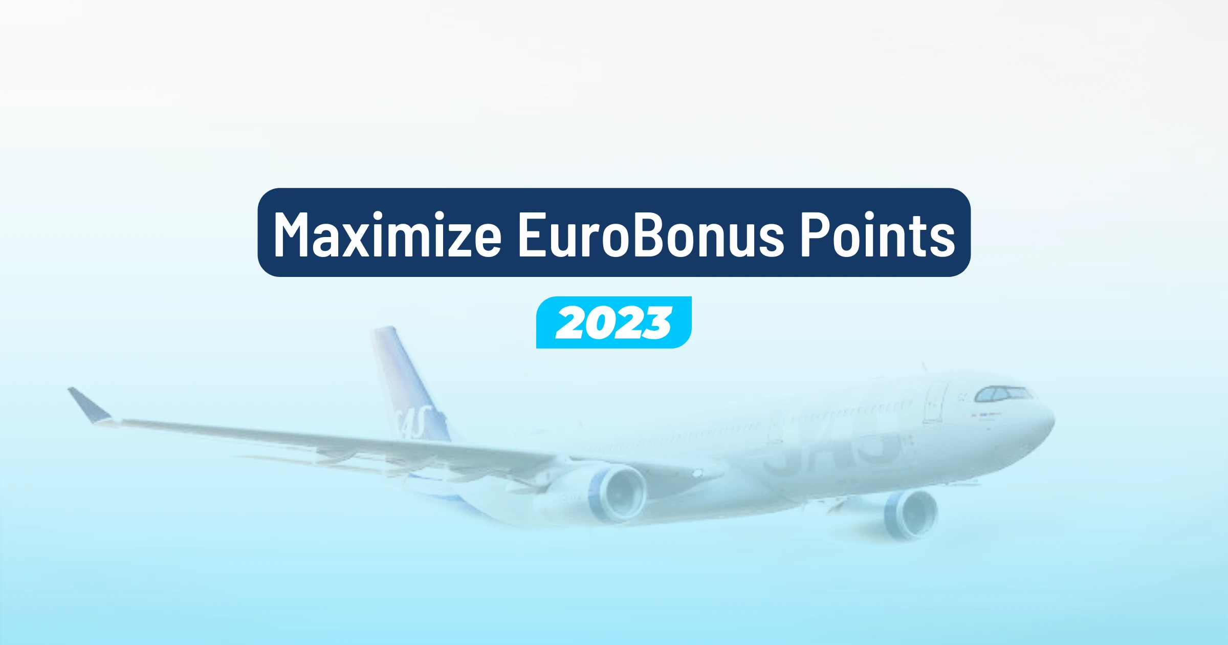 Cover image for 10 Tips To Get The Most Out Of Your SAS EuroBonus Points (2023)