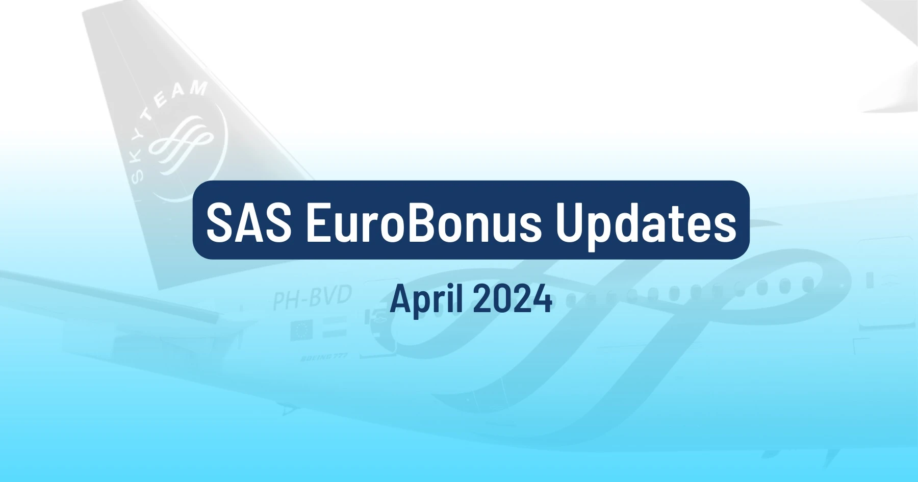 Cover image for Updates For SAS EuroBonus Members (April 2024)