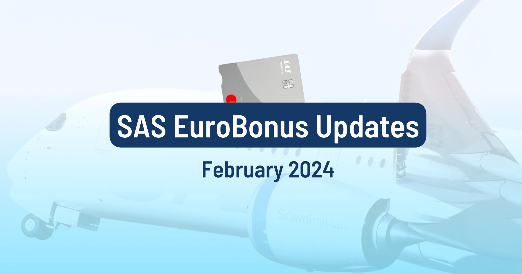 Cover image for Updates For SAS EuroBonus Members (February 2024)