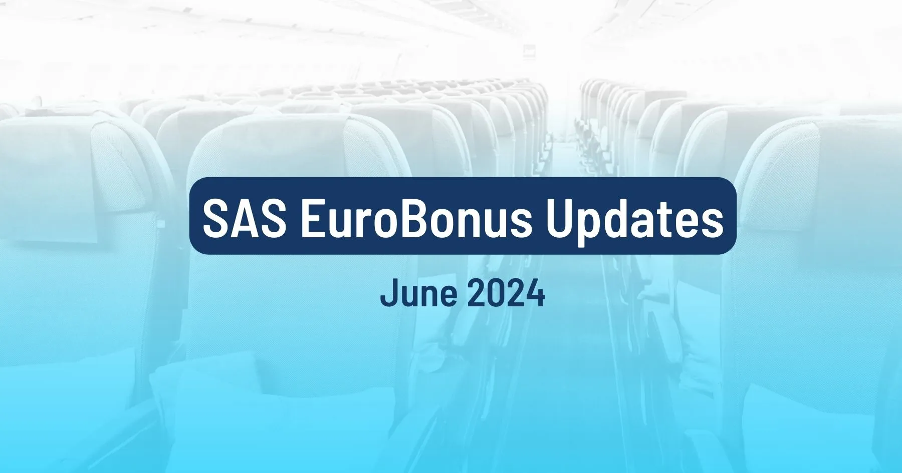 Cover image for Updates For SAS EuroBonus Members (June 2024)