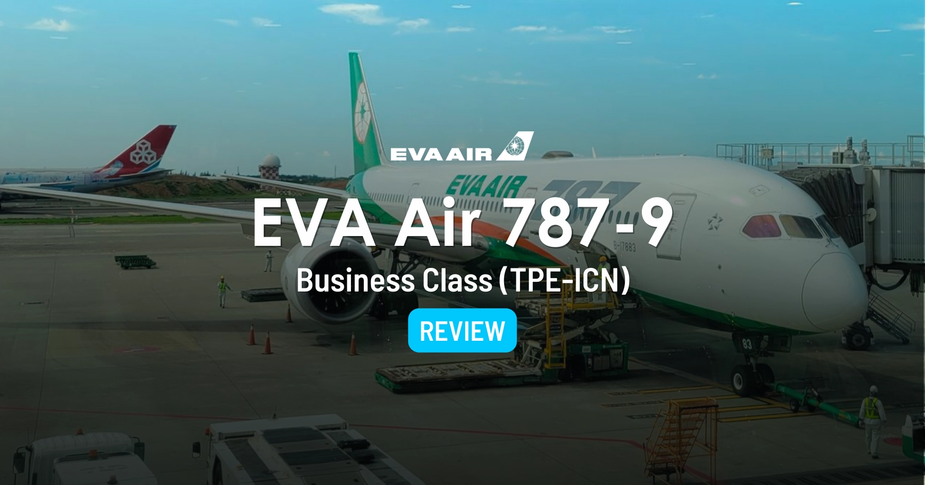 Cover image for EVA Business 787-9 Dreamliner Business Class (TPE-ICN)