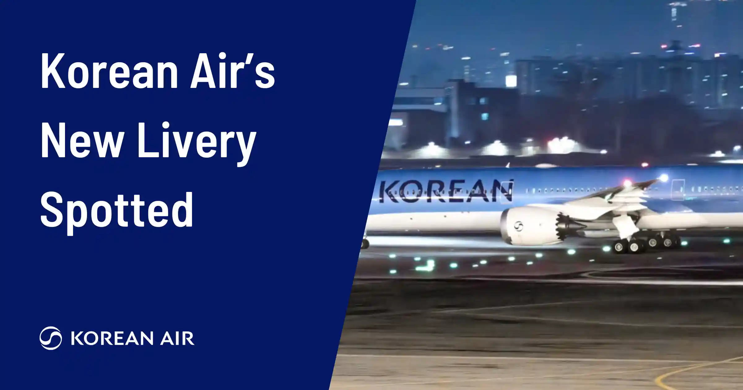 Cover image for Korean Air's New Livery and Logo Spotted on Brand-New Boeing 787-10