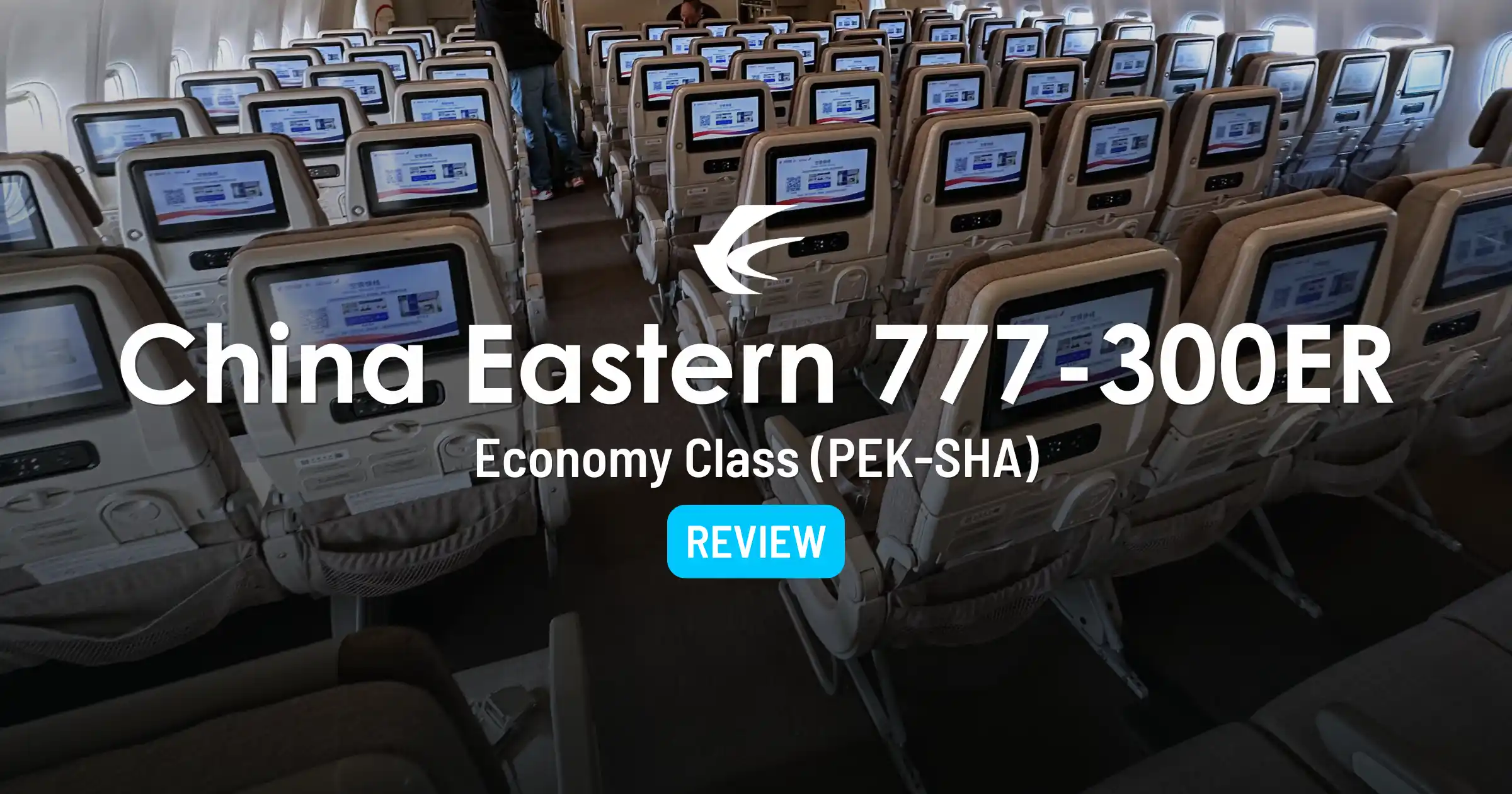 Cover image for China Eastern 777-300ER Economy Class Review: Beijing to Shanghai