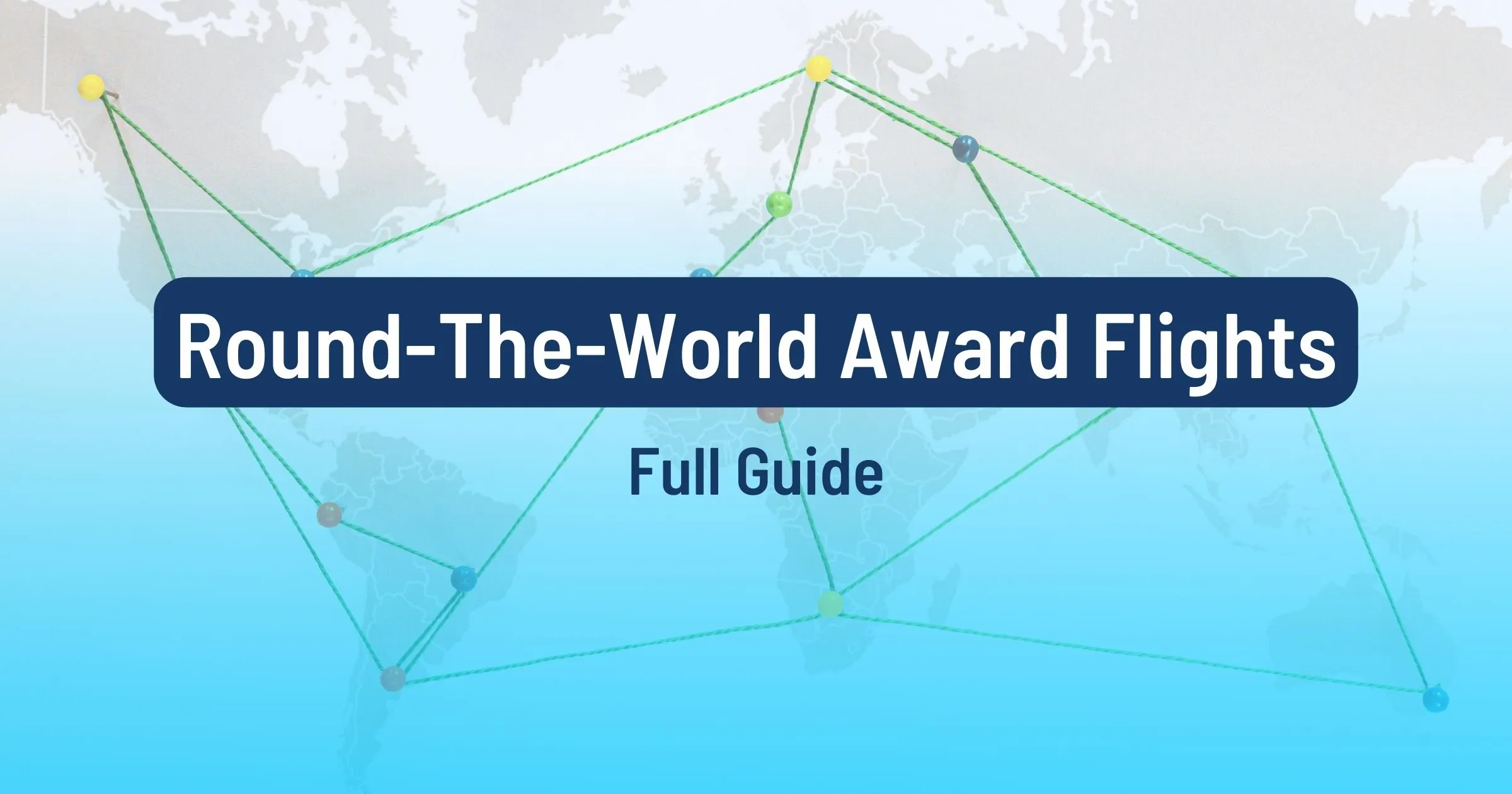Cover image for Round-The-World Award Flights: The Ultimate Guide