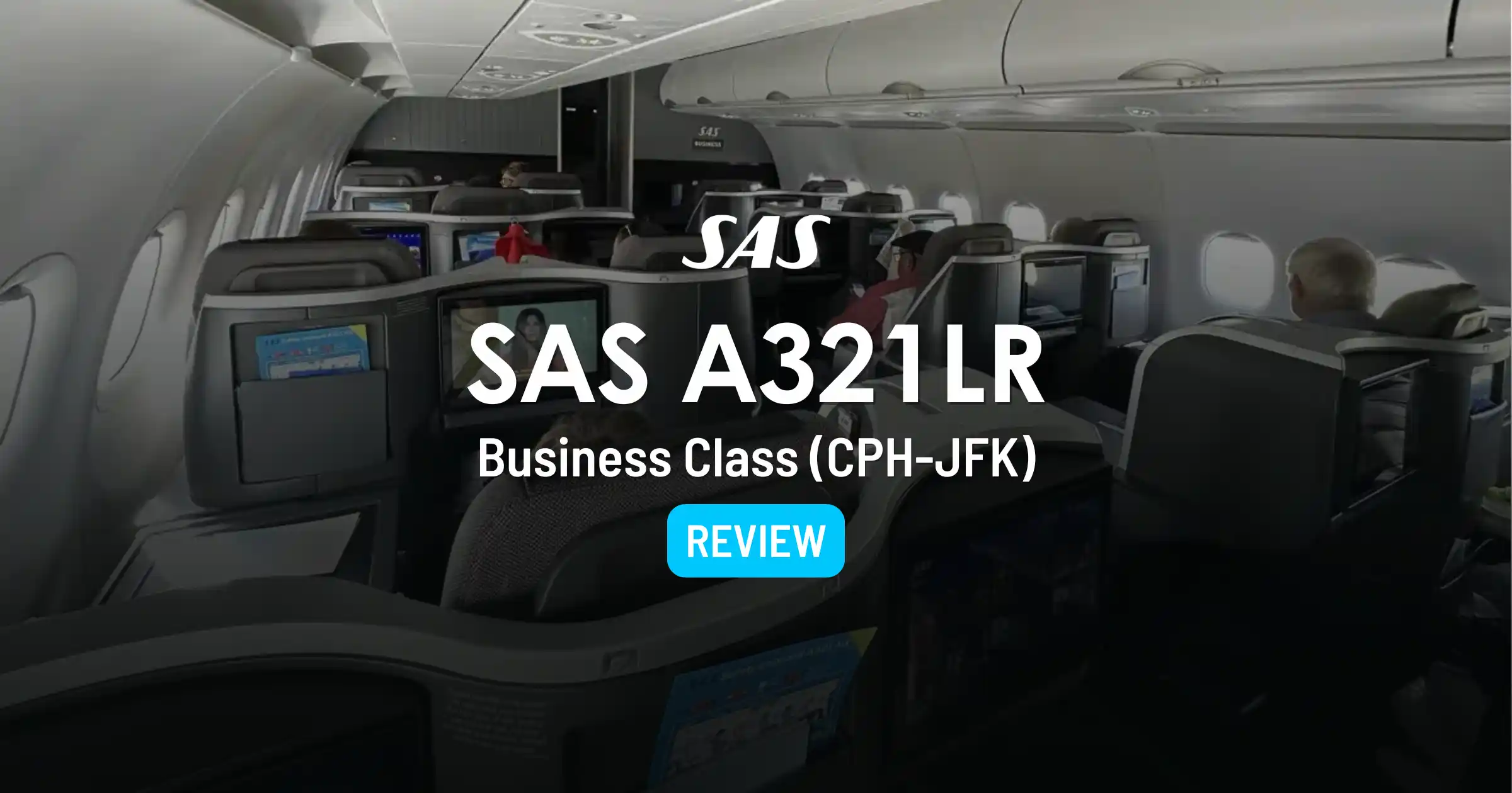 Cover image for First Experience with SAS in SkyTeam: A321LR Business Class from Copenhagen to New York JFK (Review)