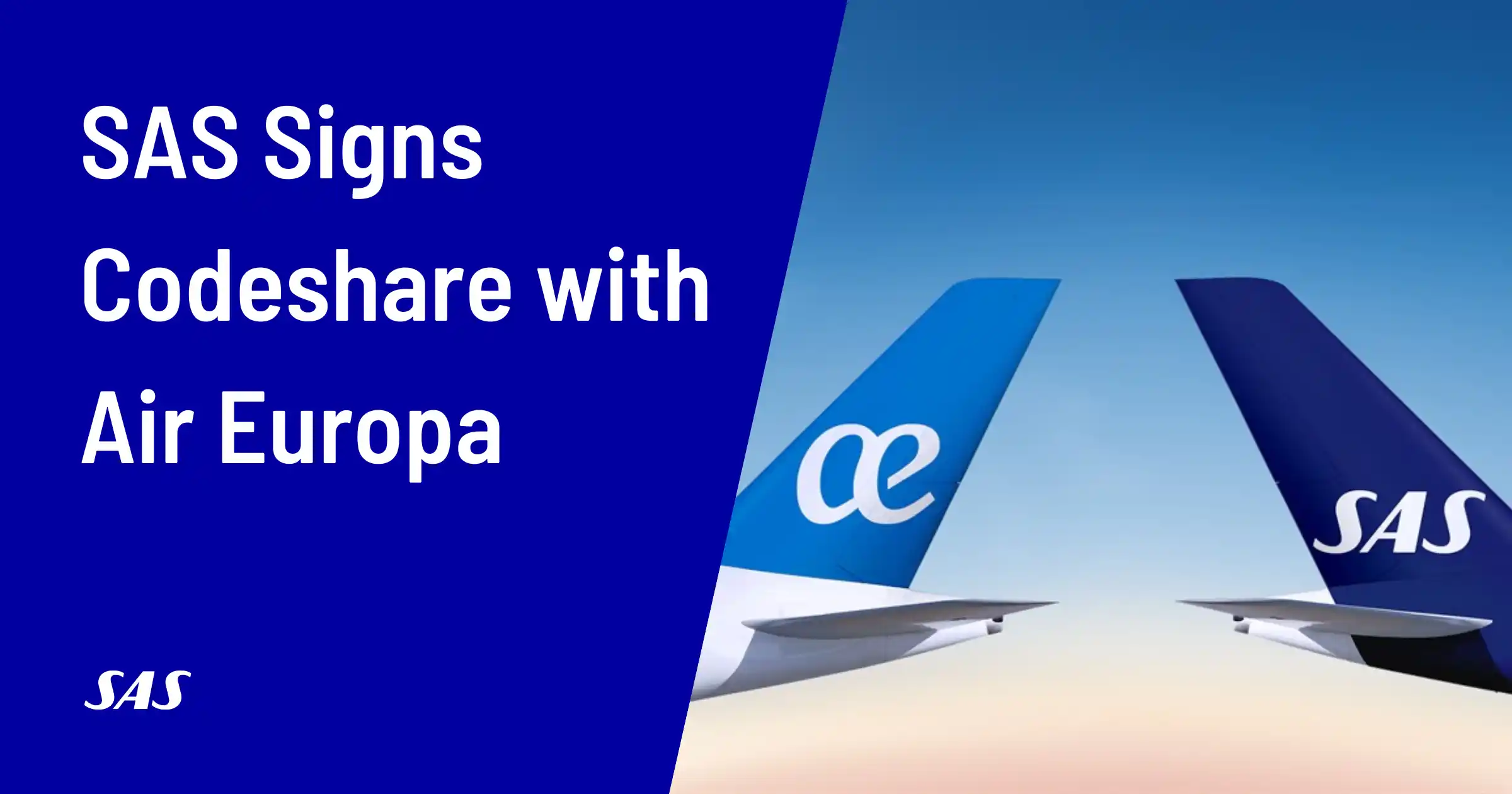 Cover image for SAS and Air Europa Team Up In New Codeshare Agreement