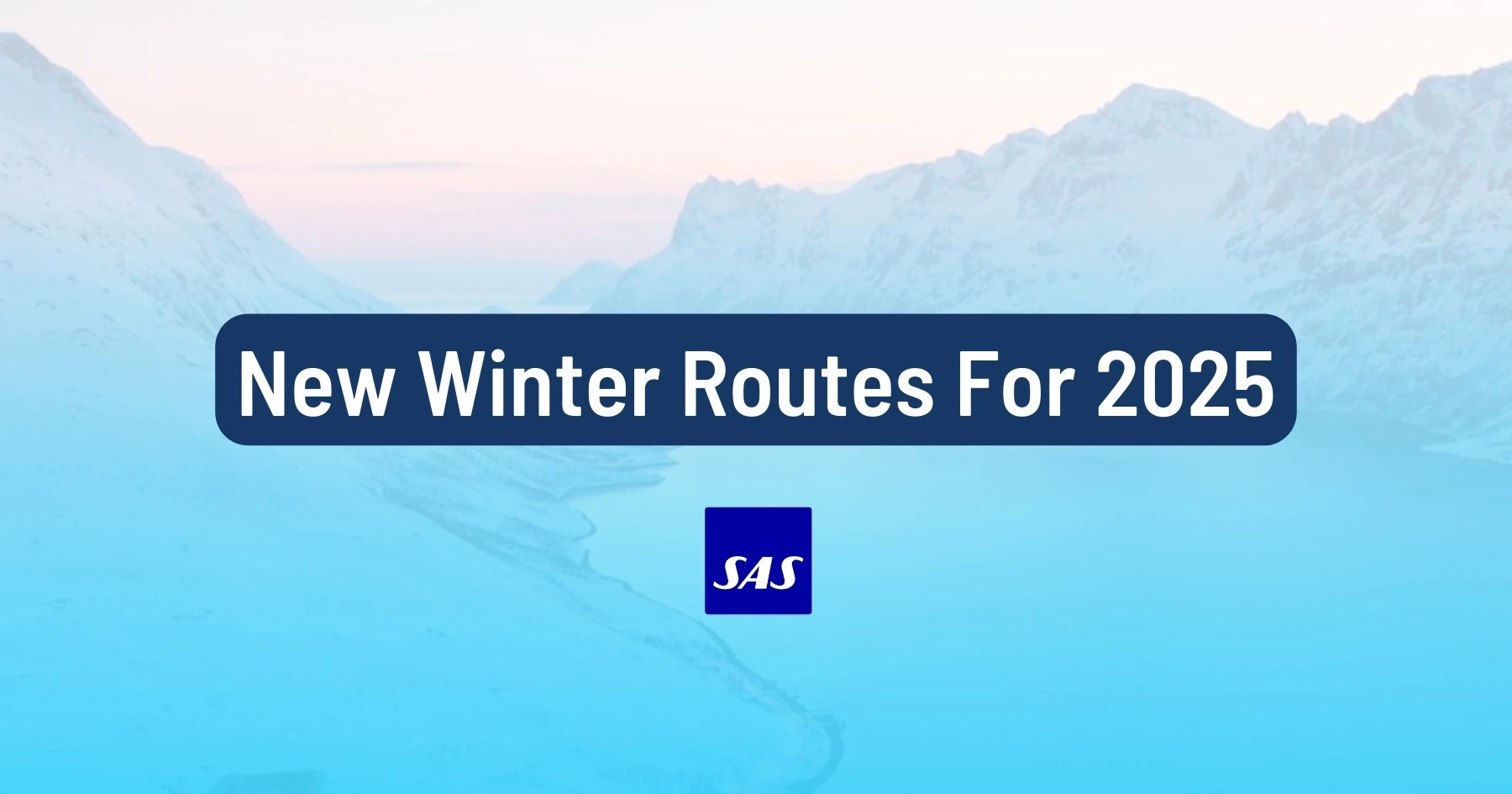 Cover image for SAS Announces Winter Schedule Updates For The 2025 Season