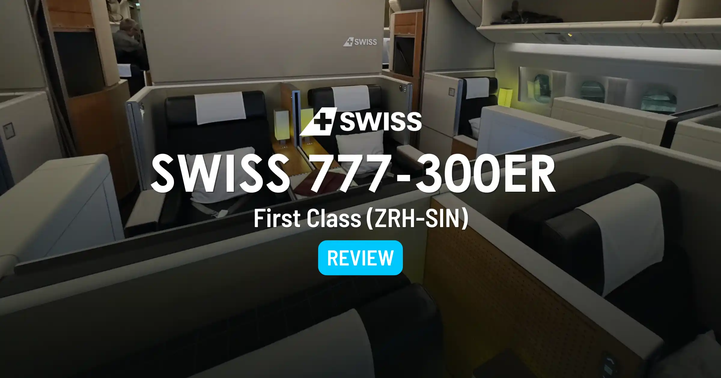 Cover image for SWISS 777-300ER First Class Review: Zurich to Singapore