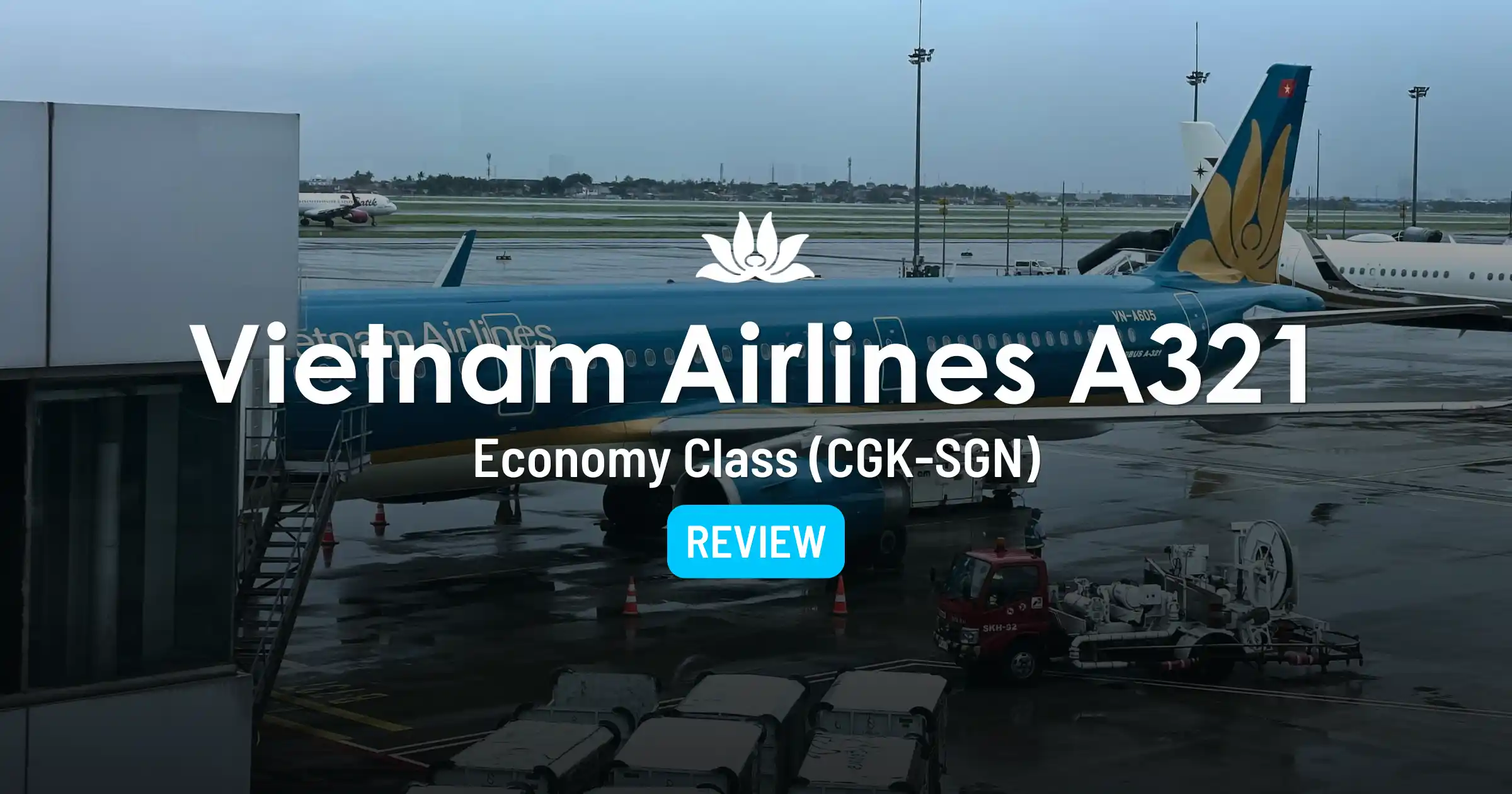 Cover image for Vietnam Airlines A321 Economy Class Review: Jakarta to Ho Chi Minh