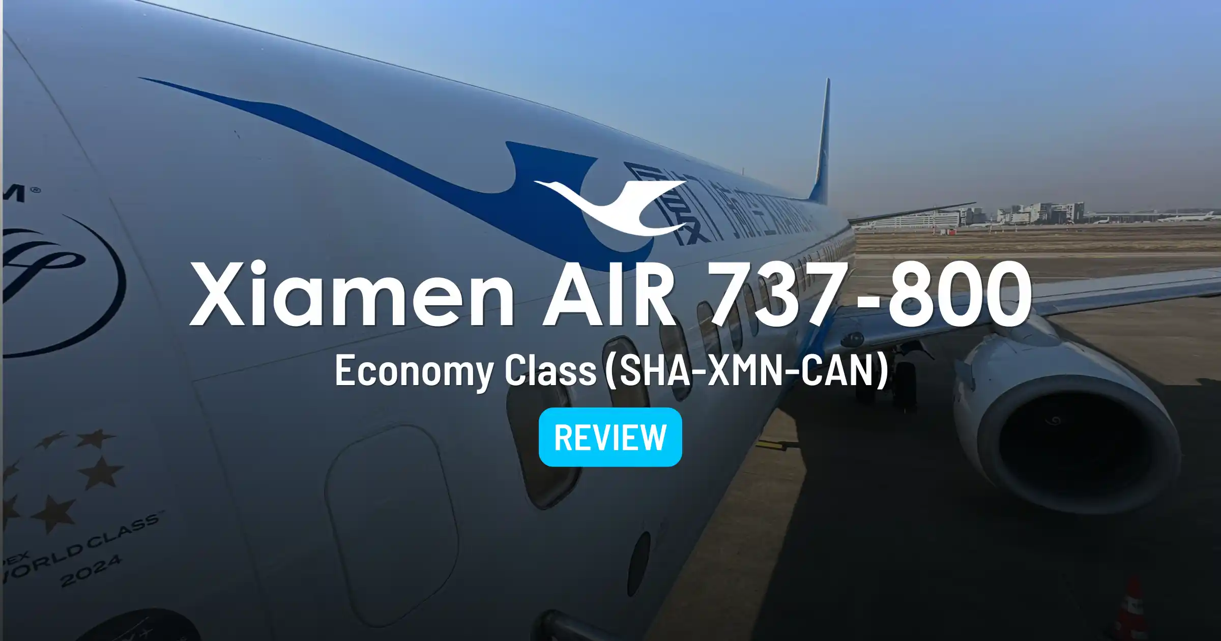 Cover image for Xiamen AIR 737-800 Economy Class Review: Shanghai to Xiamen to Guangzhou