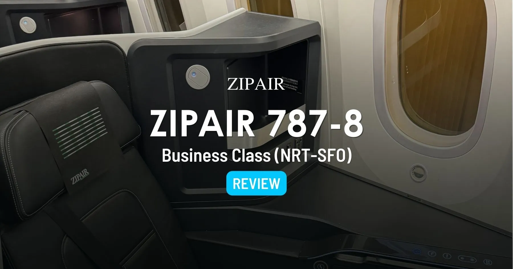 Cover image for ZIPAIR Full-Flat Low-Cost Business Class Review: Tokyo to San Francisco